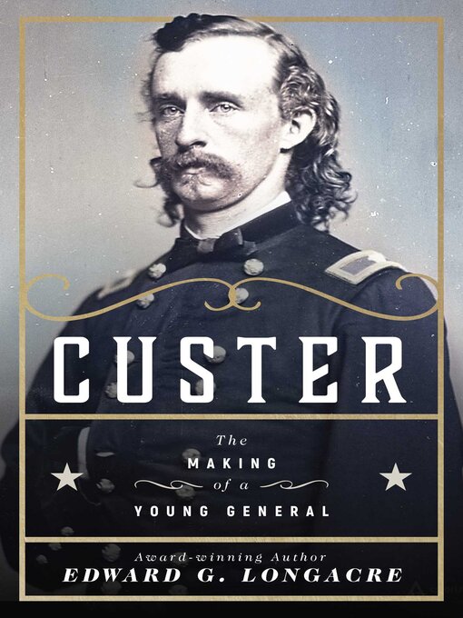Title details for Custer by Edward G. Longacre - Available